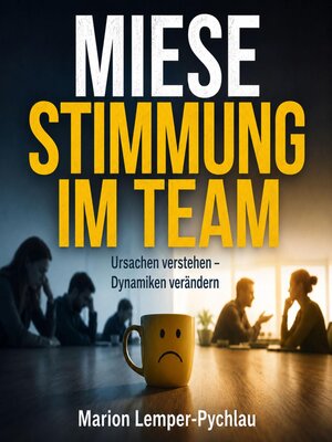 cover image of Miese Stimmung im Team